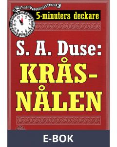 5-minuters deckare. S. A. Duse: Kråsnålen. Berättelse. Återutgivning av text från 1922, E-bok