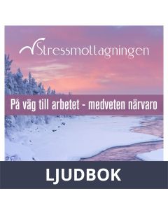 På väg till arbetet - medveten närvaro, Ljudbok