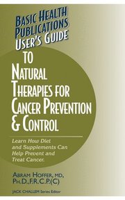User's Guide to Natural Therapies for Cancer Prevention