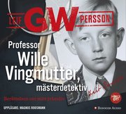 Professor Wille Vingmutter, mästerdetektiv : berättelsen om mitt yrkesliv