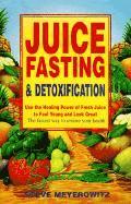 Juice Fasting and Detoxification