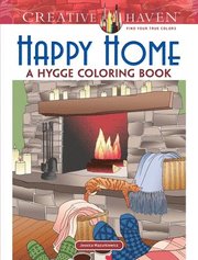 Creative Haven Happy Home: A Hygge Coloring Book