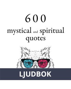 600 Mystical and Spiritual Quotations, Ljudbok