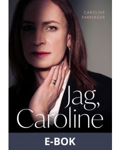Jag, Caroline : Yrkeskvinna och familjefar, E-bok
