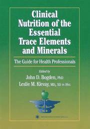Clinical Nutrition of the Essential Trace Elements and Minerals