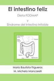 El intestino feliz: Dieta FODMAP y Síndrome del Intestino Irritable