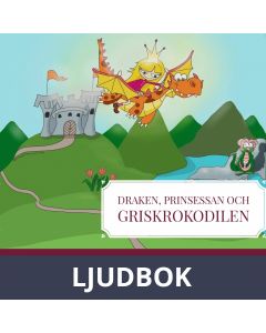 Draken, prinsessan och griskrokodilen, Ljudbok