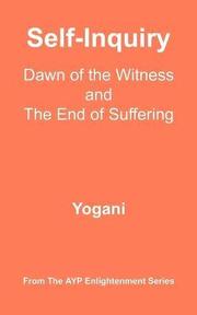 Self-Inquiry - Dawn of the Witness and the End of Suffering