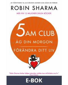 5 AM CLUB: Äg din morgon, förändra ditt liv, E-bok