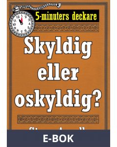 5-minuters deckare. Skyldig eller oskyldig? Återutgivning av text från 1944, E-bok
