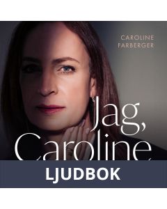 Jag, Caroline : Yrkeskvinna och familjefar, Ljudbok