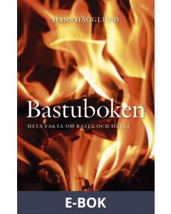 Bastuboken - heta fakta om bastu och hälsa, E-bok
