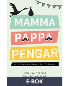 Mamma, pappa, pengar: En ekonomihandbok för föräldrar, E-bok