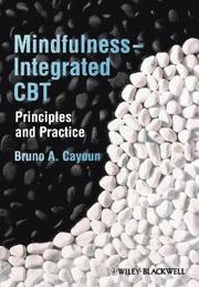 Mindfulness-Integrated CBT - Principles and Practice