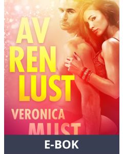 Av ren lust - erotisk novellsamling, E-bok