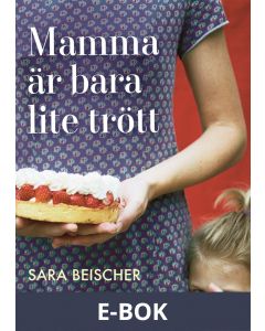 Mamma är bara lite trött, E-bok