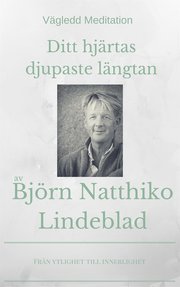 Vägledd meditation - Ditt hjärtas djupaste längtan