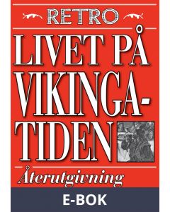 Livet på vikingatiden. Återutgivning av text från 1870, E-bok