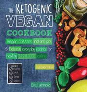 The Ketogenic Vegan Cookbook