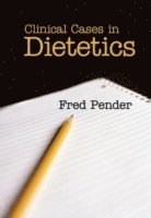 Clinical Cases in Dietetics