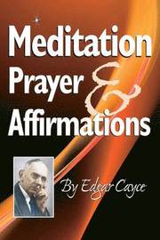 Meditation, Prayer &; Affirmations