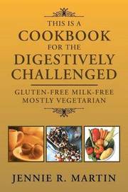 This Is a Cookbook for the Digestively Challenged