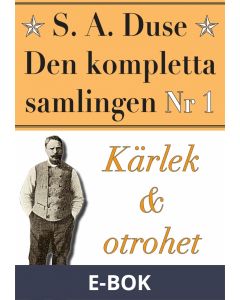 S. A. Duse: Den kompletta samlingen Nr 1 - Kärlek och otrohet, E-bok