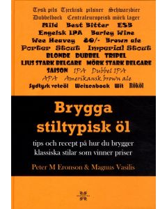 Brygga stiltypisk öl : Tips och recept på hur du brygger klassisk och vinna