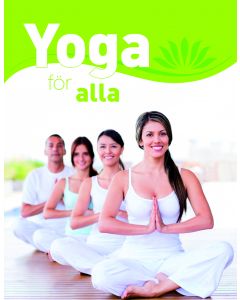 Yoga för alla. Den stora grundboken : med över 65 yogaövningar