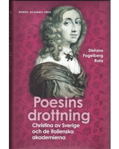 Poesins Drottning : Christina av Sverige och de italienska akademierna