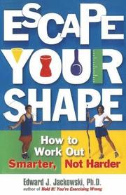'Escape Your Shape: How to Work out Smarter, Not Harder '