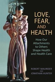 Love, Fear, and Health