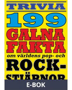 Galna rockstjärnor - 199 otroliga fakta från pop- och rockvärlden, E-bok