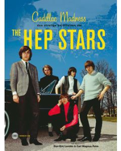 Cadillac Madness - den otroliga berättelsen om The Hep Stars