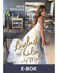 Livslust och hälsa enligt Malin, E-bok