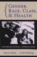 Gender, Race, Class and Health - Intersectional Approaches