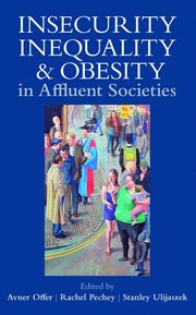 Insecurity, Inequality, and Obesity in Affluent Societies