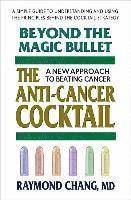 Beyond the Magic Bullet: the Anti-Cancer Cocktail