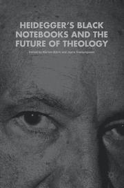 Heidegger's Black Notebooks and the Future of Theology