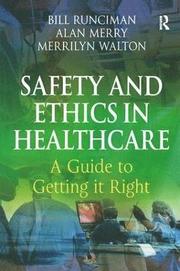 Safety and Ethics in Healthcare: A Guide to Getting it Right