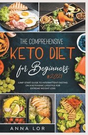 The Keto Diet &; Intermittent Fasting for Beginners