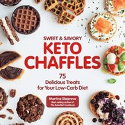 Sweet &; Savory Keto Chaffles: Volume 15