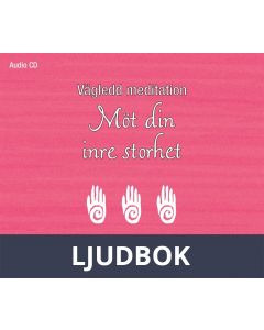 Vägledd meditation: Möt din inre storhet, Ljudbok