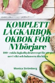 KOMPLETT LAGKARBOKOKBOK FOER NYboerjare