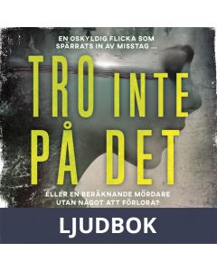 Tro inte på det, Ljudbok