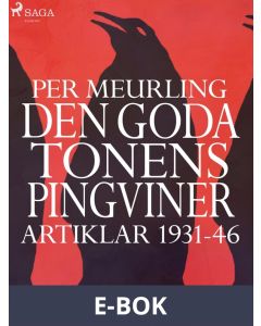 Den goda tonens pingviner : artiklar 1931-46, E-bok
