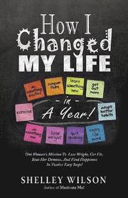 How I Changed My Life in a Year