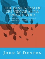 The Pancadasi of Vidyaranya: volume 3 of this famous treatise