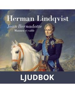Jean Bernadotte : Mannen vi valde, Ljudbok