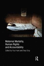 Maternal Mortality, Human Rights and Accountability